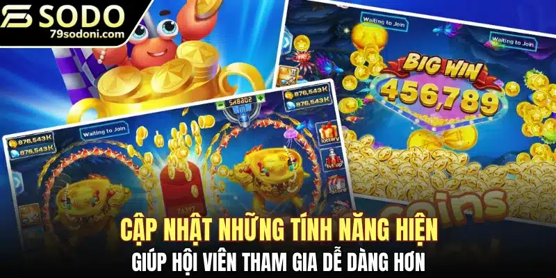 Cập nhật những tính năng hiện cho hội viên