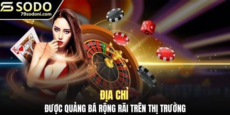 Địa chỉ được quảng bá rộng rãi trên thị trường