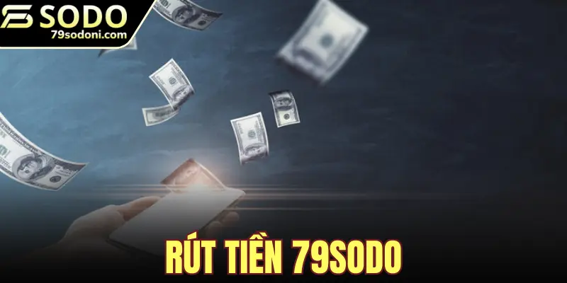 Rút Tiền 79sodo